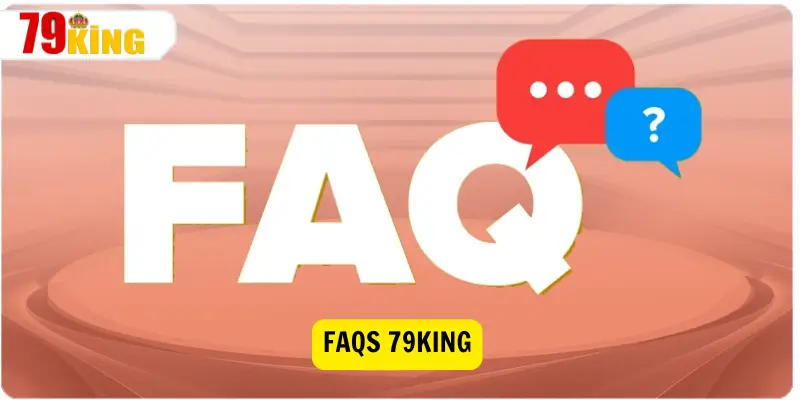 Giải đáp tất cả những thắc mắc thường gặp khi chơi tại 79King.