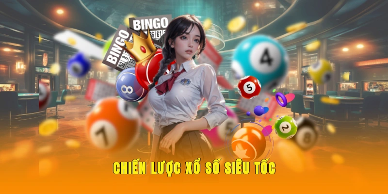 Chiến lược xổ số siêu tốc.