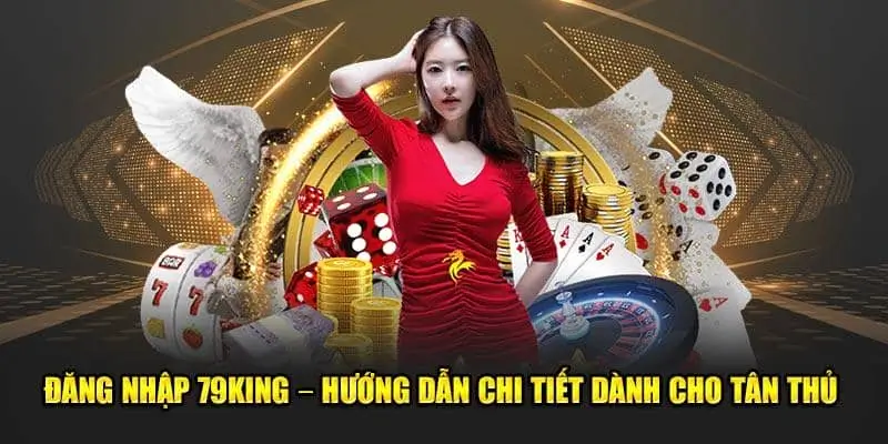 Hướng dẫn chi tiết các thao tác cá cược cơ bản tại 79King.