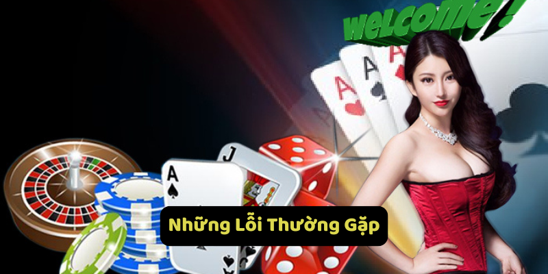 Những lỗi thường gặp.