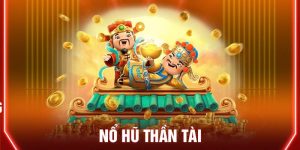 Nổ Hũ Thần Tài - Game Slot 3D Đổi Thưởng Hot Nhất 2025